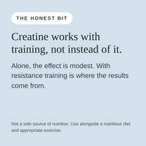 Creatine works alongside resistance training rather than instead of it.